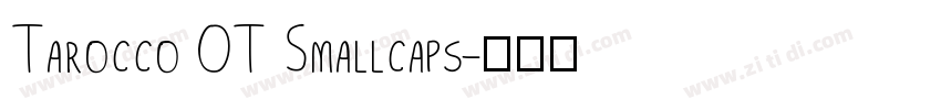 Tarocco OT Smallcaps字体转换
